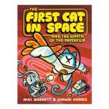The First Cat in Space and the Wrath of the Paperclip A Graphic Novel
