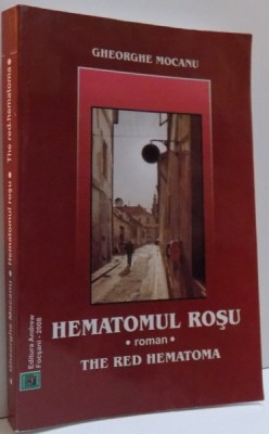 HEMATOMUL ROSU de GHEORGHE MOCANU , 2008 foto