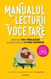 Manualul lecturii cu voce tare: Jim Trelease &amp; Cyndi Giorgis - Psihologie, Educatie - Carte