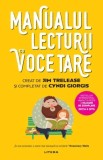 Manualul lecturii cu voce tare &ndash; Jim Trelease, Cyndi Giorgis