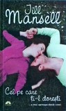 Jill Mansell - Cel pe care ti-l doresti... e mai aproape decat crezi
