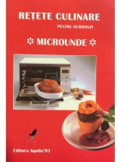 Retete culinare pentru gurmanzi. Microunde (Editia: 1998) foto