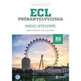 ECL pr&oacute;banyelvvizsga angol nyelvből - 8 k&ouml;z&eacute;pfok&uacute; feladatsor - B2 szint (let&ouml;lthető hanganyaggal) - Bajn&oacute;czi Beatrix