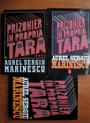 Aurel Sergiu Marinescu - Prizonier in propria tara 3 volume, editie integrala foto