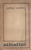 Atitudini - George Munteanu, Editura 1966, Literatura Romana Clasica, Carte 332 Pagini