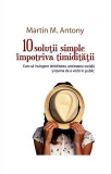 10 soluții simple &icirc;mpotriva timidității - Paperback brosat - Martin M. Antony - All