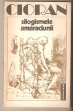 Cioran-Silogismele amaraciunii