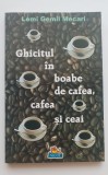 Ghicitul &icirc;n boabe de cafea, cafea și ceai - Lemi Gemil Mecari