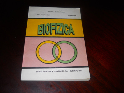 Biofizica - Manual pt. studenti ,Ed. Didactica si Pedagogica, 1993 foto