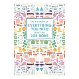 The big book of everything you need to get the job done