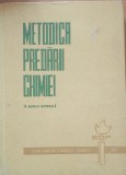 Metodica Predarii Chimiei Scoala Generala - 1966, Editura Didactica, 254 pagini, Coperta Cartonata