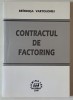 CONTRACTUL DE FACTORING de BRINDUSA VARTOLOMEI , 2006