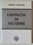CONTRACTUL DE FACTORING de BRINDUSA VARTOLOMEI , 2006