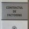 CONTRACTUL DE FACTORING de BRINDUSA VARTOLOMEI , 2006