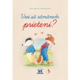 Vrei sa ramanem prieteni?