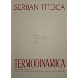 Serban Titeica - Termodinamica (Editia: 1982)