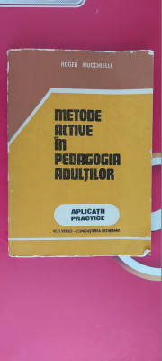 METODE ACTIVE IN PEDAGOGIA ADULTILOR - ROGER MUCCHIELLI foto