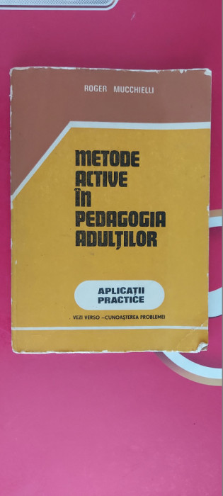 METODE ACTIVE IN PEDAGOGIA ADULTILOR - ROGER MUCCHIELLI