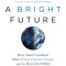 A Bright Future: How Some Countries Have Solved Climate Change and the Rest Can Follow