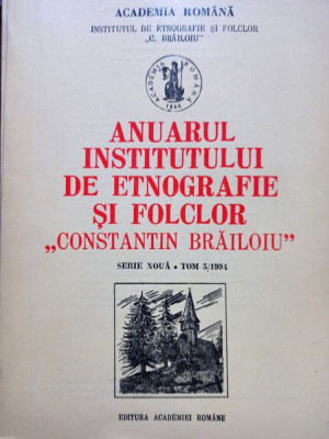 Anuarul Institutului de etnografie si folclor &amp;quot;Constantin Brailoiu&amp;quot;, tom 5/1994 (1994) foto