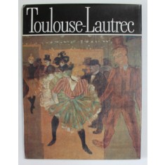 TOULOUSE - LAUTREC de MODEST MORARIU , 1980