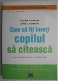 Cum sa iti inveti copilul sa citeasca - Glenn Doman, Janet Doman