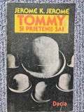 Jerome K. Jerome - Tommy si prietenii sai / Idei trandave, 1989, 287 pagini, stare buna