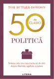 Cumpara ieftin 50 de clasici. Politica | Tom Butler Bowdon