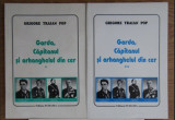 Garda, capitanul si arhanghelul din cer..., vol. 1-2 / Grigore Traian Pop