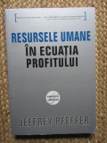 Jeffrey Pfeffer - Resursele umane in ecuatia profitului