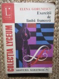 EXERCITII DE LIMBA FRANCEZA-ELENA GORUNESCU