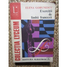EXERCITII DE LIMBA FRANCEZA-ELENA GORUNESCU