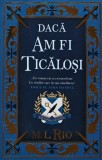 Cumpara ieftin Daca am fi ticalosi - 2023 - M. L. Rio (AJ232)