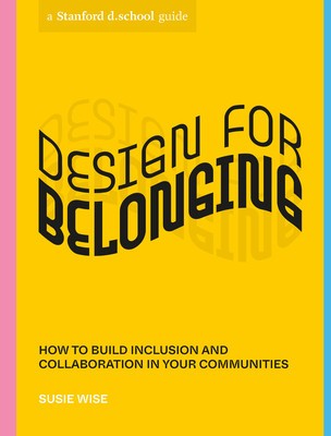 Design for Belonging: How to Build Inclusion and Collaboration in Your Communities foto