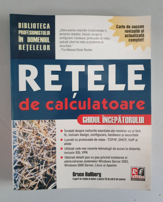 Retele de calculatoare. Ghidul incepatorului - Bruce Hallberg foto