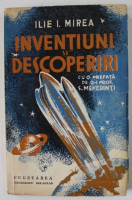 INVENTIUNI SI DESCOPERIRI de ILIE I. MIREA , 1940 * MINIMA UZURA foto