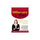 The Millionaire Maker: ACT, Think, and Make Money the Way the Wealthy Do