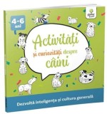 Cumpara ieftin Activitati si curiozitati despre caini. Dezvolta inteligenta si cultura generala/***, Gama Junior