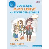 Copilasii Mamei Lenese Merg Bucurosi La Scoala, Anna Bikova - Editura Paralela 45