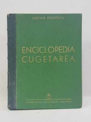 ENCICLOPEDIA CUGETAREA de LUCIAN PREDESCU - BUCURESTI, 1940 foto