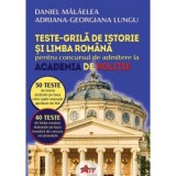 Teste grila de istorie si limba romana pentru concursul de admitere la Academia de Politie