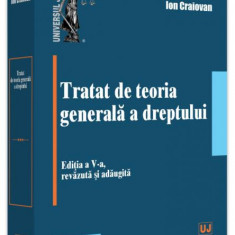 Tratat de teoria generală a dreptului - Paperback brosat - Ion Craiovan - Universul Juridic