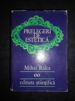 MIHAI RALEA - PRELEGERI DE ESTETICA (1972, editie cartonata) foto