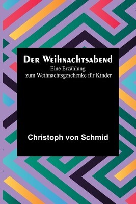Der Weihnachtsabend: Eine Erz foto