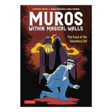 Muros: Within Magical Walls The Case of the Cemetery Girl