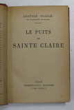 LE PUITS DE SAINTE CLAIRE par ANATOLE FRANCE , 1926
