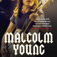 Malcolm Young: The Man Who Made AC/DC