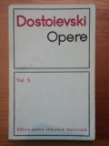 DOSTOIEVSKI OPERE , VOL 5 , CRIMA SI PEDEAPSA , 1969