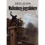 Wallenberg-jegyzők&ouml;nyv - D&eacute;si J&aacute;nos
