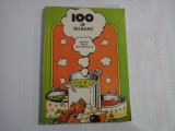 100 DE MENIURI PENTRU TOATE ANOTIMPURILE - Bucuresti, 1987